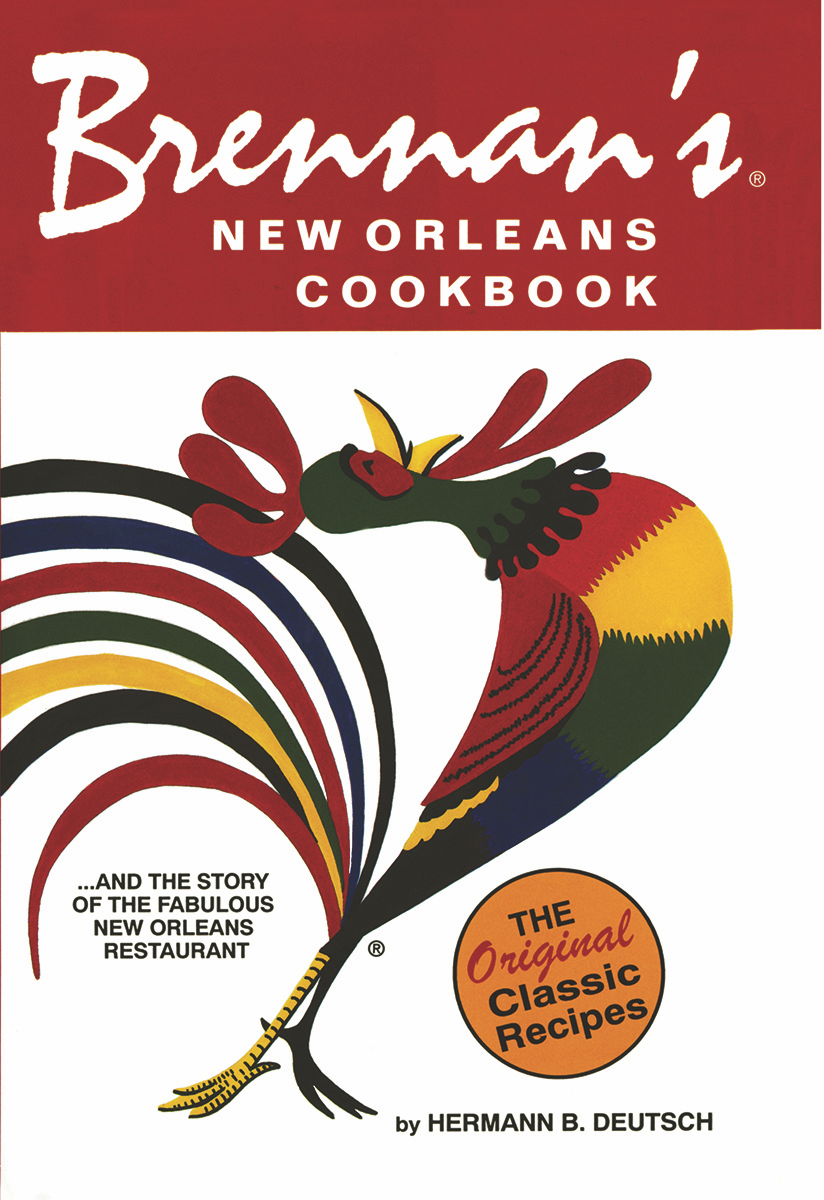 Brennan's cookbook cover features iconic rooster logo and notes it includes The Original Classic recipes and the Brennan's story.